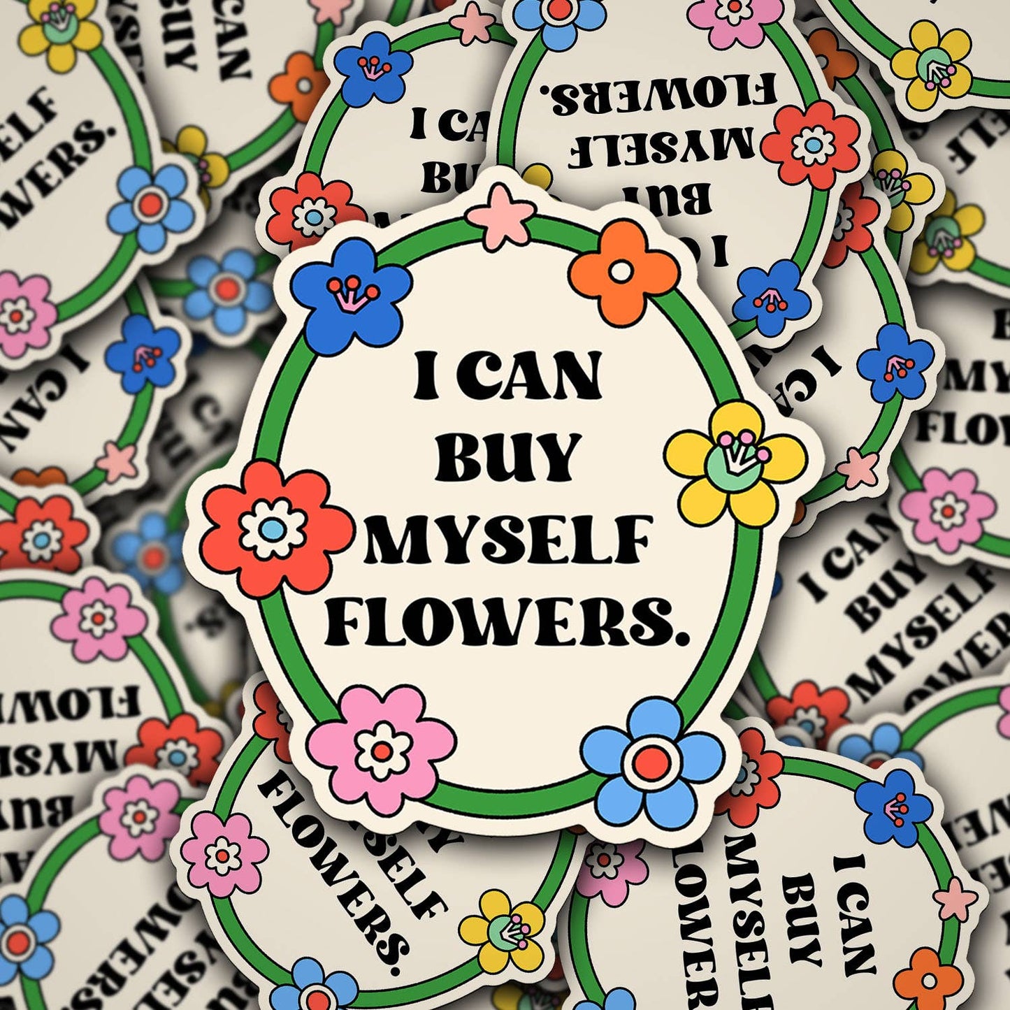 I Can Buy Myself Flowers Sticker