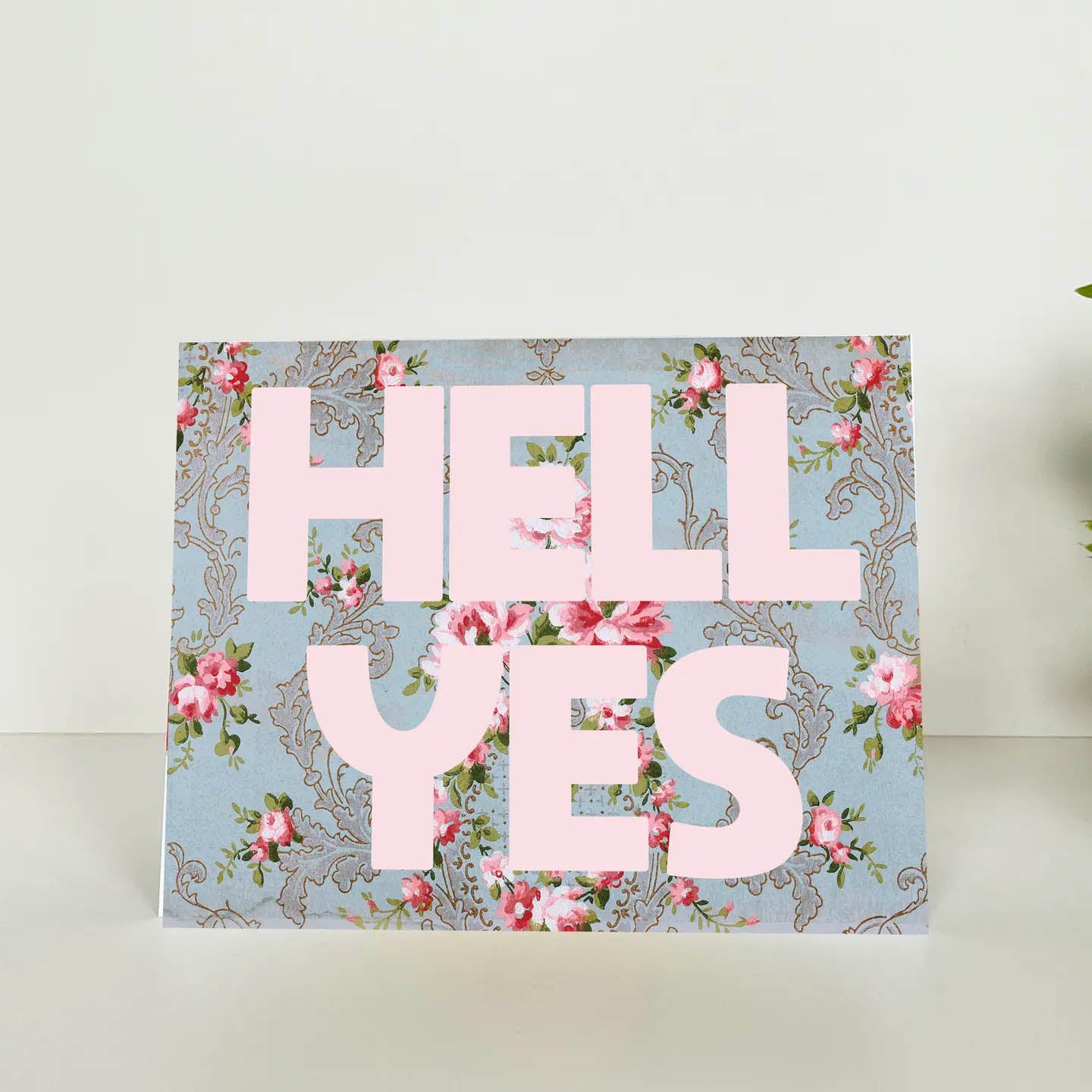 Hell Yes Funny Floral Card