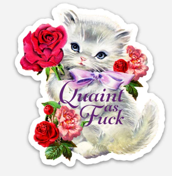 Quaint as Fuck Kitty Sticker - Cute Cat Decal
