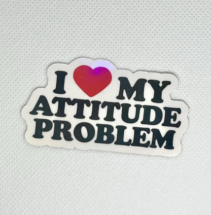 Attitude Problem Sticker