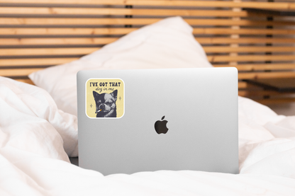 I've Got That Dog in Me Sticker - chihuahua, smoking, funny