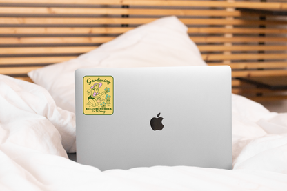 Gardening Because Murder Is Wrong Sticker - vintage, retro